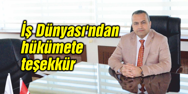 İş Dünyası’ndan hükümete teşekkür