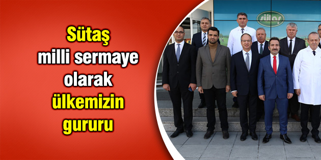 Vali Ali Mantı: Sütaş milli sermaye olarak ülkemizin gururu