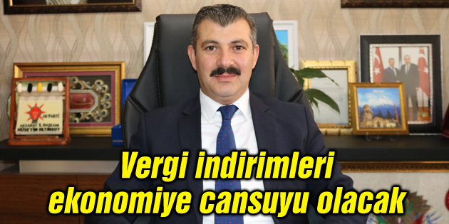 Altınsoy: Vergi indirimleri ekonomiye cansuyu olacak