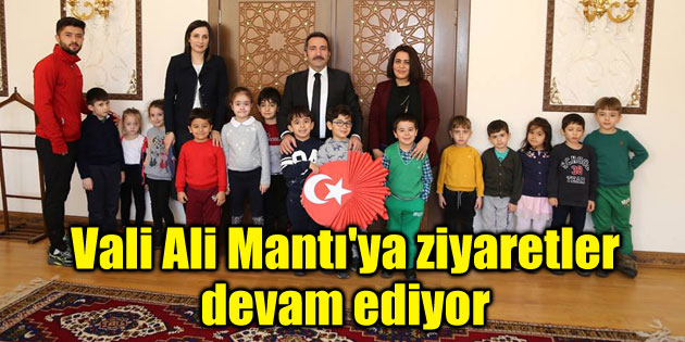 Vali Ali Mantı’ya ziyaretler devam ediyor