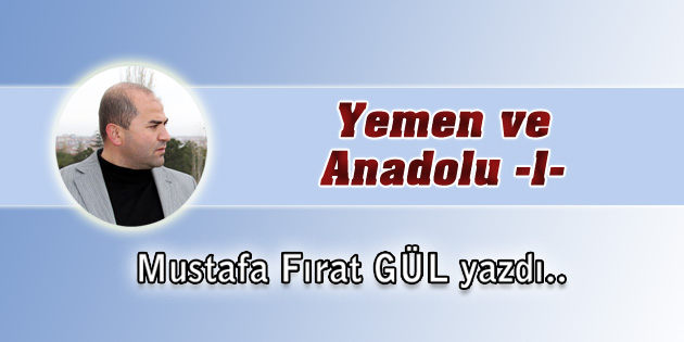 Yemen ve Anadolu -1-