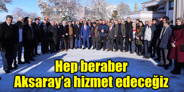 Vali Mantı: Hep beraber Aksaray’a hizmet edeceğiz