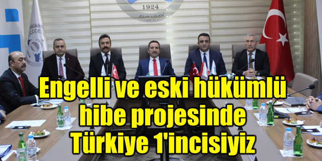 Aksaray, Engelli ve eski hükümlü hibe projesinde Türkiye 1’incisi