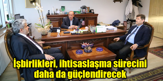 İşbirlikleri, ihtisaslaşma sürecini daha da güçlendirecek