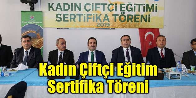 Vali Ali Mantı Kadın Çiftçi Eğitim Sertifika Törenine katıldı