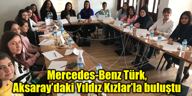 Mercedes-Benz Türk, Aksaray’daki Yıldız Kızlar’la buluştu