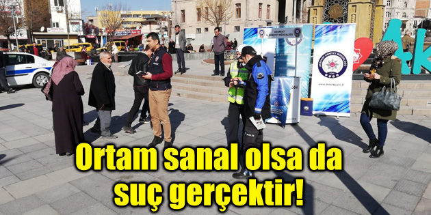 Ortam sanal olsa da suç gerçektir!