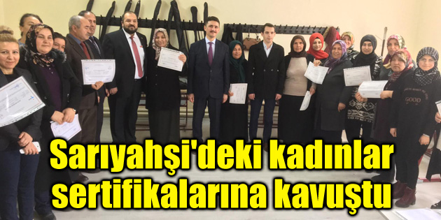Sarıyahşi’deki kadınlar sertifikalarına kavuştu