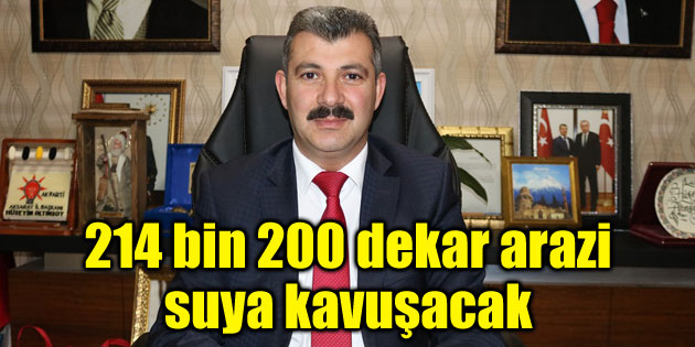 Altınsoy: 214 bin 200 dekar zirai arazi suya kavuşacak