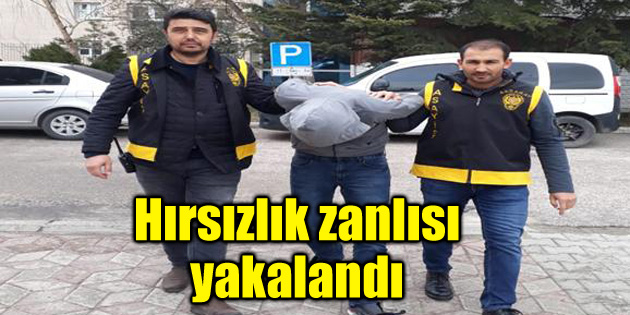 Hırsızlık zanlısı yakalandı