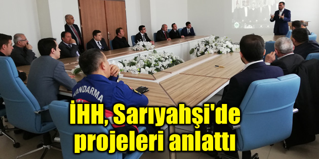 İHH, Sarıyahşi’de projeleri anlattı
