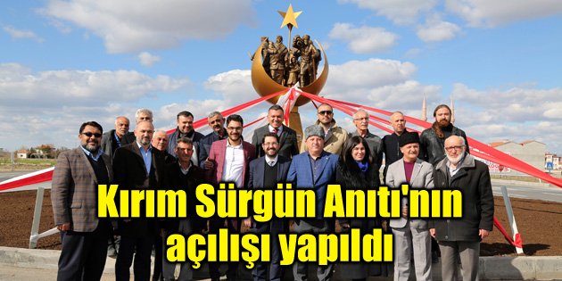 Kırım Sürgün Anıtı’nın açılışı yapıldı