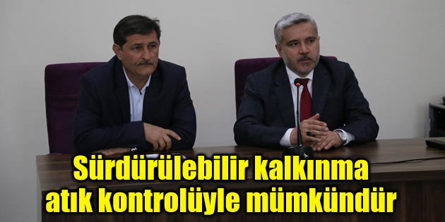 Sürdürülebilir kalkınma atık kontrolüyle mümkündür