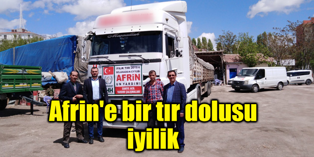 Afrin’e bir tır dolusu iyilik