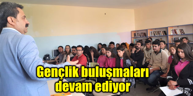 Gençlik buluşmaları devam ediyor