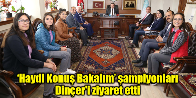 ‘Haydi Konuş Bakalım’ şampiyonları Dinçer’i ziyaret etti