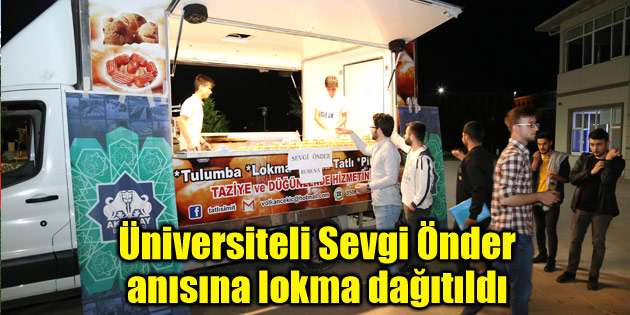Üniversiteli Sevgi Önder anısına lokma dağıtıldı