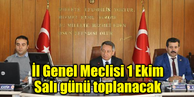 İl Genel Meclisi 1 Ekim Salı günü toplanacak