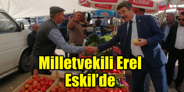 Vekil Ayhan Erel Eskil’de