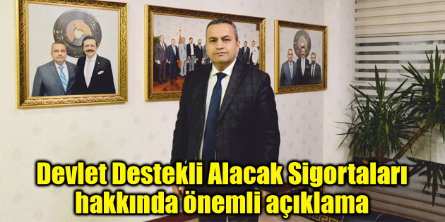 Devlet Destekli Alacak Sigortaları hakkında önemli açıklama!