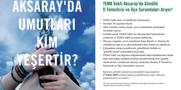 Aksaray’da gönüllü il temsilcisi ve ilçe sorumluları aranıyor