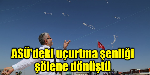 ASÜ’deki uçurtma şenliği şölene dönüştü