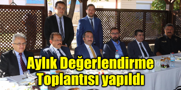 Aylık Değerlendirme Toplantısı yapıldı