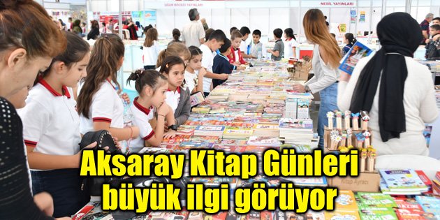 Aksaray Kitap Günleri büyük ilgi görüyor