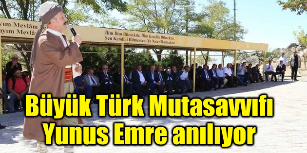 Büyük Türk Mutasavvıfı Yunus Emre anılıyor