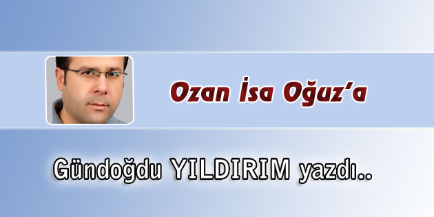Ozan İsa Oğuz’a