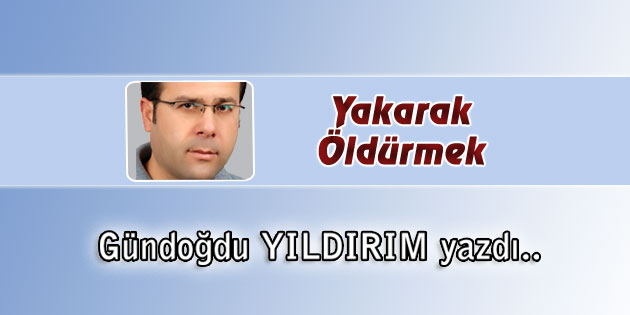 Yakarak Öldürmek
