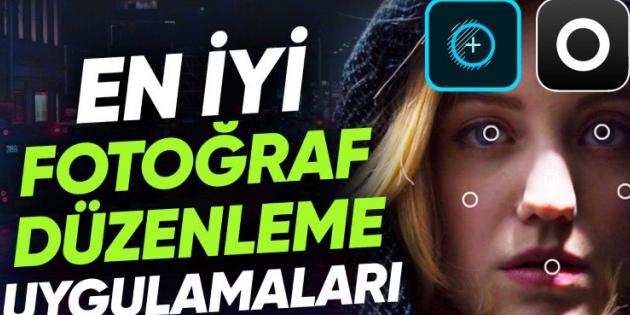 Fotoğraflarda Kötü Çıkmamanızı Sağlayacak Uygulamalar