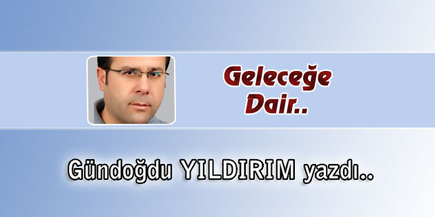 Geleceğe Dair