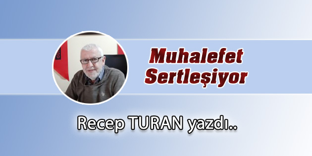 Muhalefet Sertleşiyor