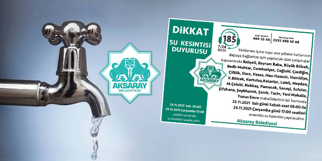 Aksaray’da 28 mahallede su kesintisi yapılacak!