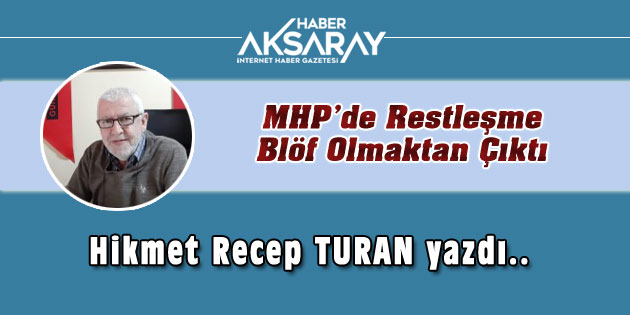 MHP’de Restleşme Blöf Olmaktan Çıktı