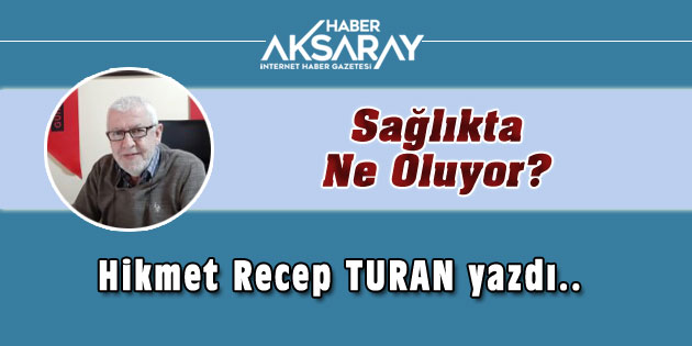 Sağlıkta Ne Oluyor?