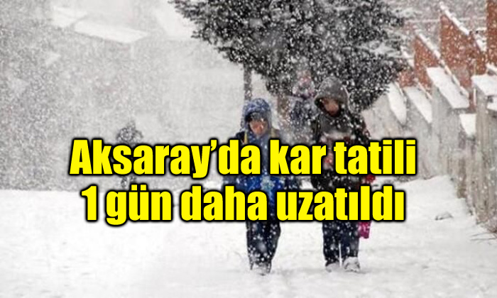 Aksaray’da son dakika kar tatili açıklaması