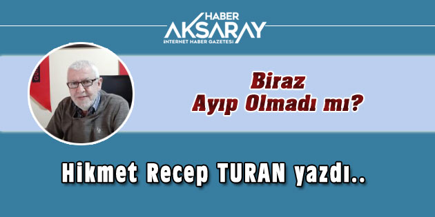 Biraz Ayıp Olmadı mı?
