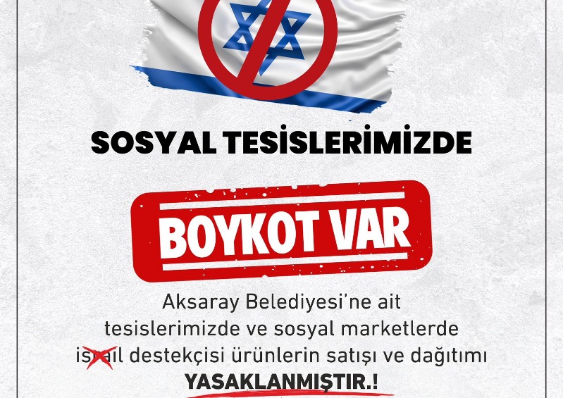 Aksaray Belediyesi tesislerinde İsrail ürünleri satılmayacak