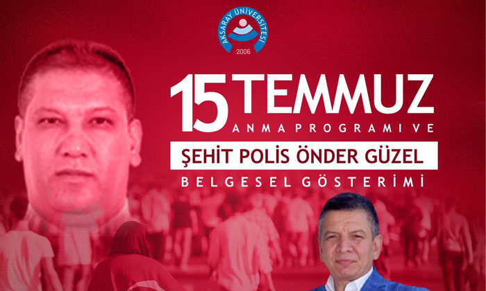 Aksaray Üniversitesi’nin 15 Temmuz Programı açıklandı