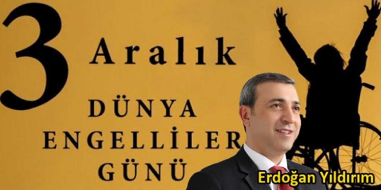 KAIFED Genel Başkanı Dr. Erdoğan Yıldırım’ın 3 Aralık Dünya Engelliler Günü mesajı