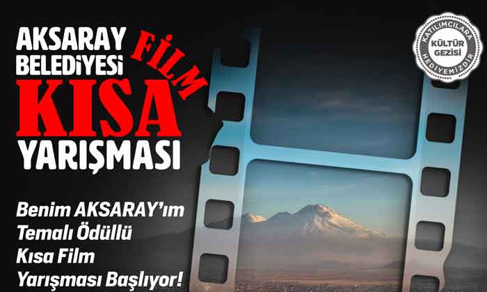 Benim Aksaray’ım temalı kısa film yarışması düzenleniyor
