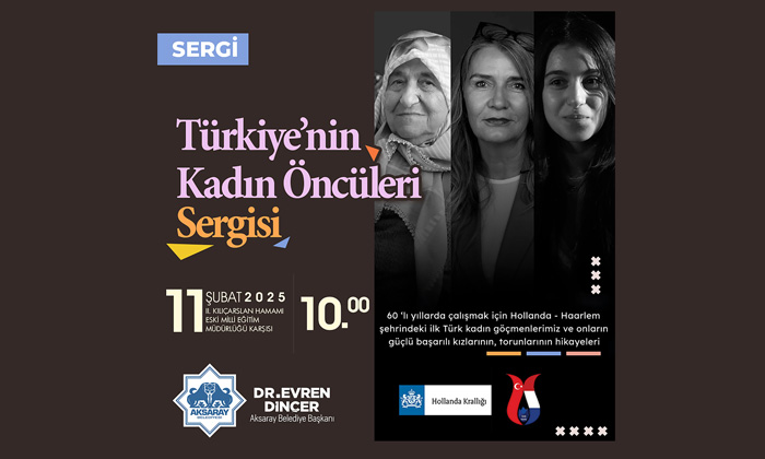 Aksaray’da Türkiye’nin Kadın Öncüleri Sergisi açılıyor
