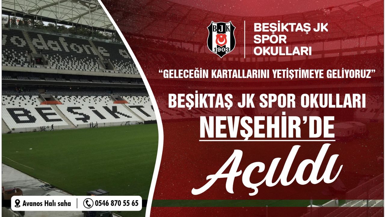Beşiktaş Futbol Okulu Nevşehir’de Açıldı!