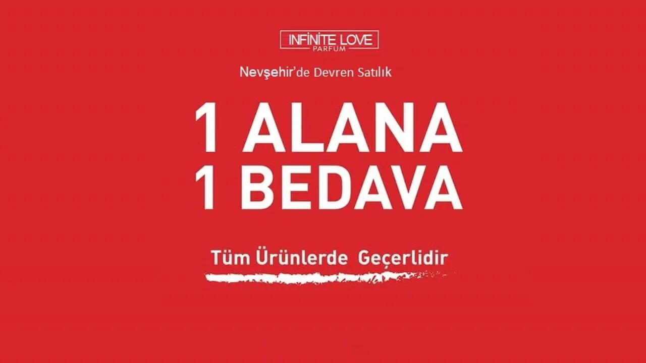 Nevşehir’de Kapatıyoruz! Son 3 Gün, 1 Alana 1 Bedava