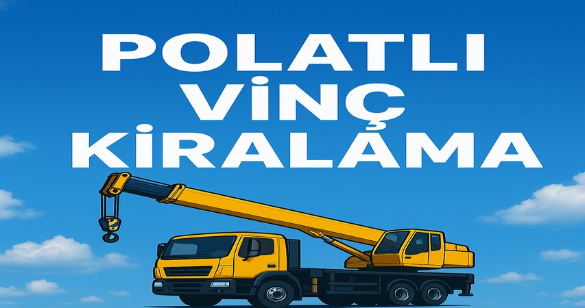 Polatlı Vinç kiralama