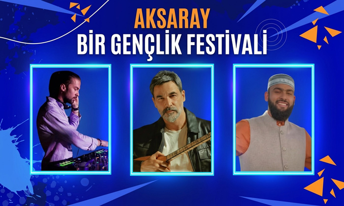 Aksaray’da Gençlik Festivali rüzgarı esecek