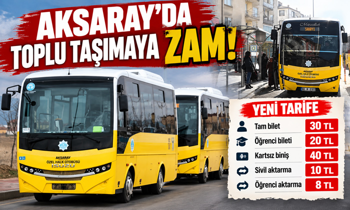 Aksaray’da toplu taşımaya zam!